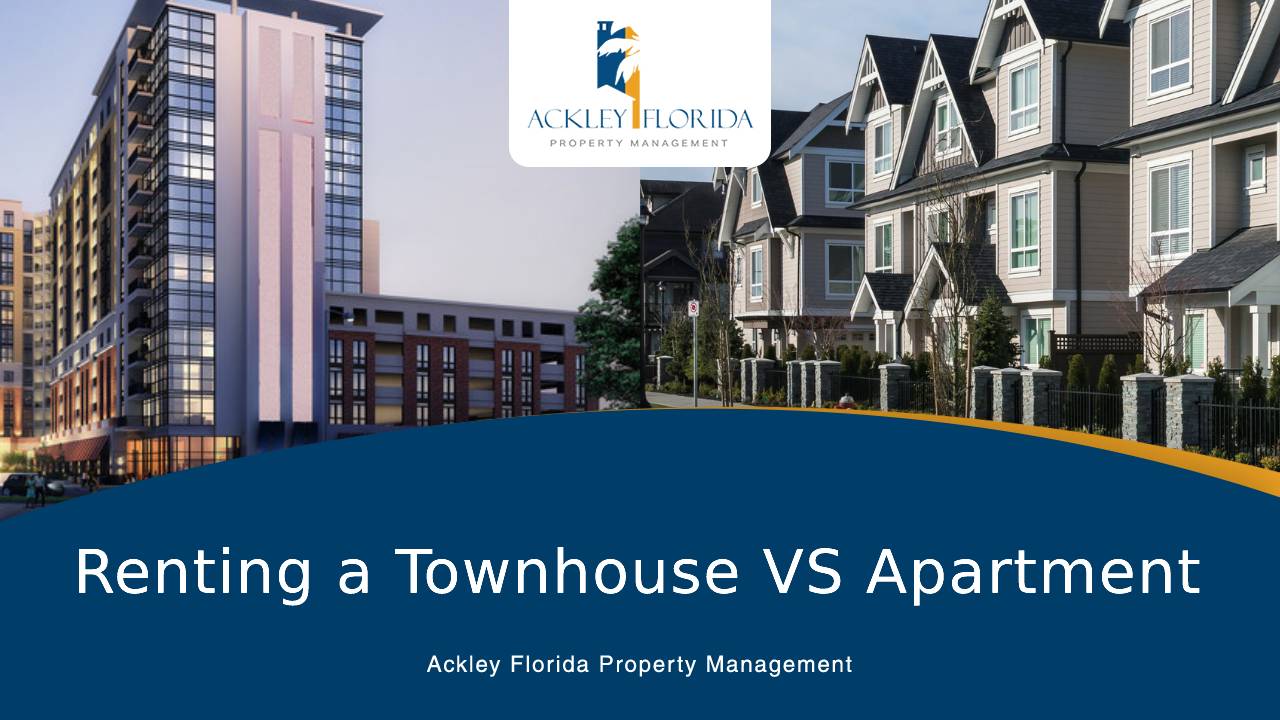 Renting a Townhouse vs Apartment | ackleyflorida.com | 407-846-8846